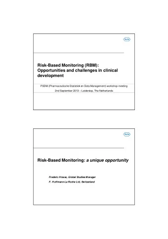 Risk-Based Monitoring (RBM):  Opportunities and challenges in clinical  development  PSDM