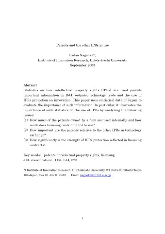 Patents and the other IPRs in use  Patents and the other IPRs in use Sadao Nagaoka * ,  Institute