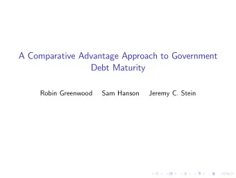 A Comparative Advantage Approach to Government  Debt Maturity  Robin Greenwood  Sam Hanson  Jeremy