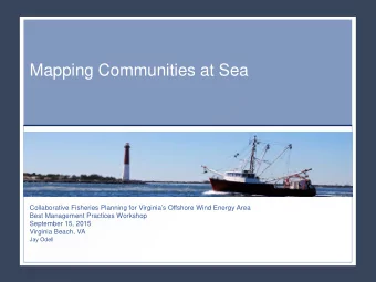 Mapping Communities at Sea  Collaborative Fisheries Planning for Virginias Offshore Wind Energy