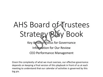 AHS Board of Trustees  Strategy Play Book  Key Areas of Focus for Governance  Information for Our