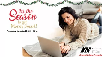 Wednesday, November 28, 2018 | 4-6 pm  A Financial Wellness Presentation  Expectations?  Financial