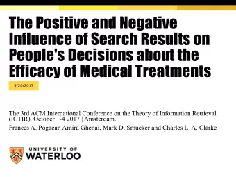 The Positive and Negative  Influence of Search Results on  People's Decisions about the  Efficacy
