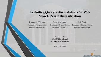 Search Result Diversification  Rodrygo L. T. Santos  Craig Macdonald  Iadh Ounis  Department of