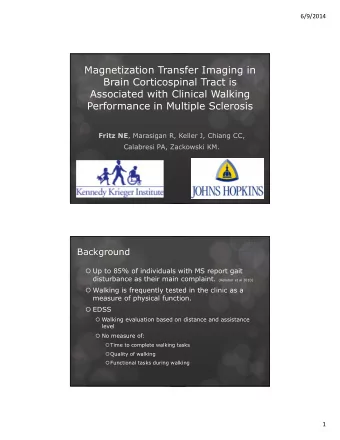 Magnetization Transfer Imaging in  Brain Corticospinal Tract is  Associated with Clinical Walking