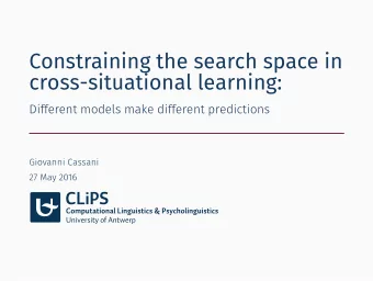 Constraining the search space in  cross-situational learning:  children resolve this problem