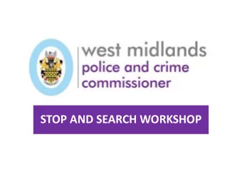 STOP AND SEARCH WORKSHOP  THE POLICE  MEDIA PERCEPTION  THE LAW  Police officers have the power
