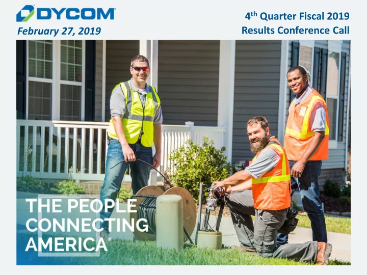 4 th quarter fiscal 2019 results conference call february