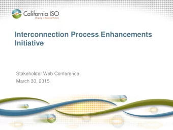 Interconnection Process Enhancements  Initiative  Stakeholder Web Conference  March 30, 2015
