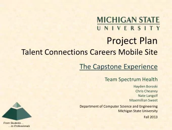Project Plan  Talent Connections Careers Mobile Site  The Capstone Experience  Team Spectrum Health