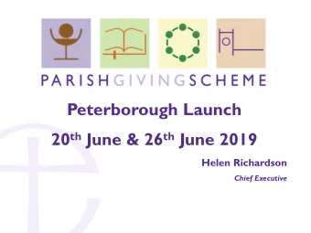 Peterborough Launch 20 th June &amp; 26 th June 2019  Helen Richardson  Chief Executive  What is