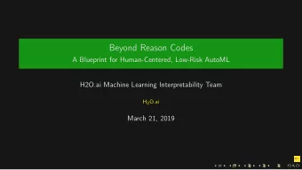 Beyond Reason Codes  A Blueprint for Human-Centered, Low-Risk AutoML  H2O.ai Machine Learning