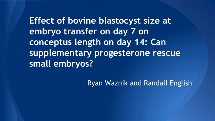 small embryos