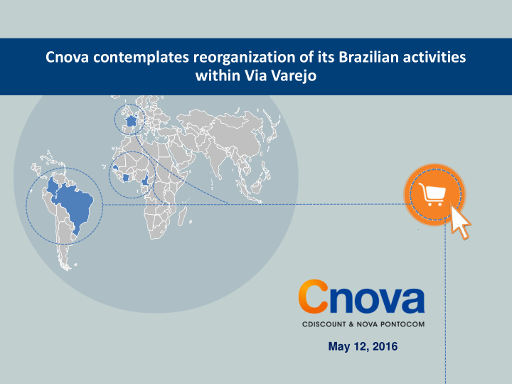 cnova contemplates reorganization of its brazilian