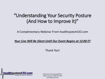 (And How to Improve It)  A Complimentary Webinar From healthsystemCIO.com  Your Line Will Be