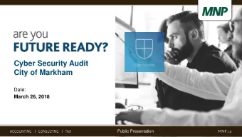 City of Markham  Date:  March 26, 2018  Public Presentation  Agenda  1. Background and Landscape