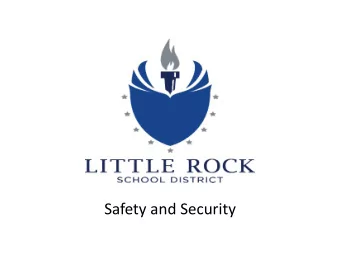 Safety and Security  Arkansas School Safety  Commission Preliminary  Report  Issued July 10, 2018