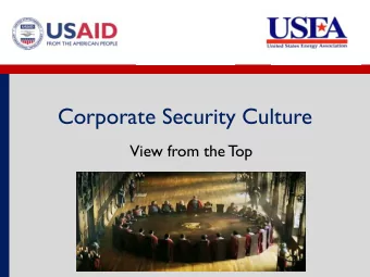 Corporate Security Culture  View from the T  op  What do we mean by Corporate Culture?  Refers