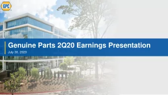 Genuine Parts 2Q20 Earnings Presentation  July 30, 2020 Genuine Parts Company Snapshot (NYSE: GPC)