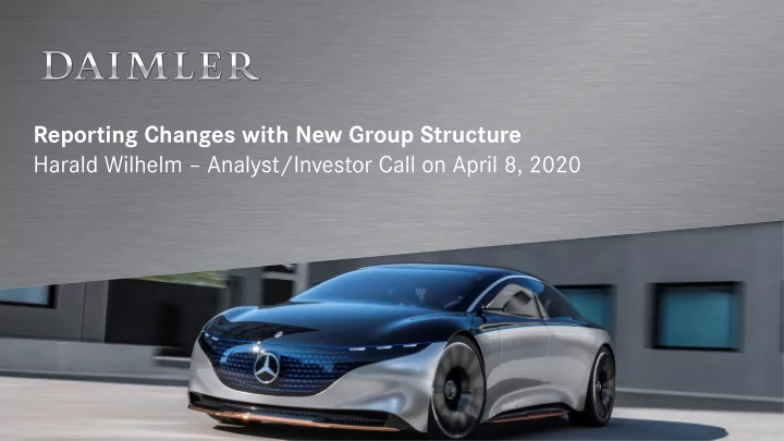 reporting changes with new group structure