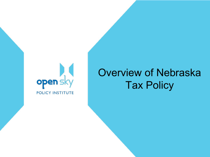 overview of nebraska tax policy about opensky policy