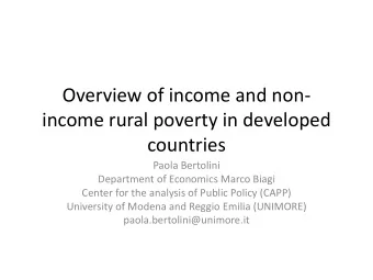 Overview of income and non-  income rural poverty in developed  countries  Paola Bertolini