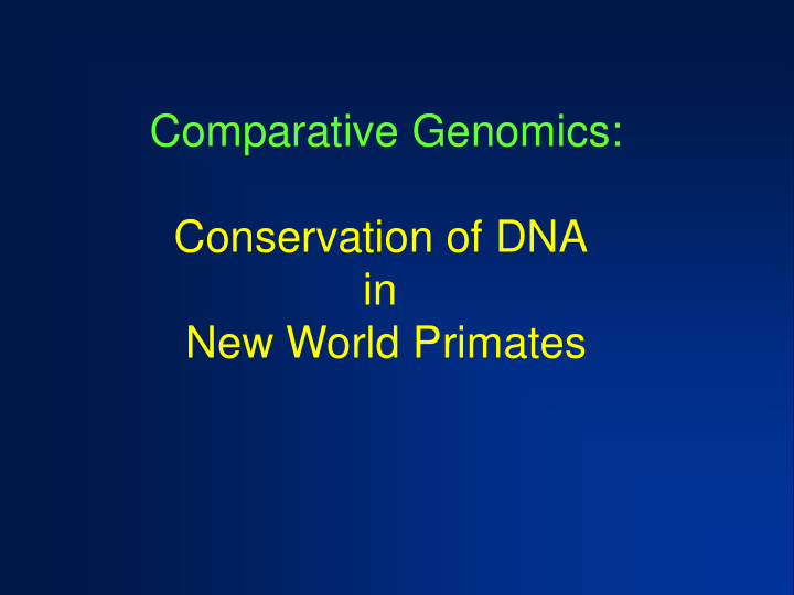 conservation of dna in new world primates isolation of