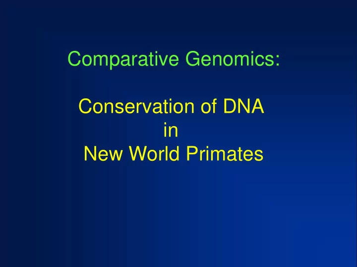 conservation of dna in new world primates isolation of