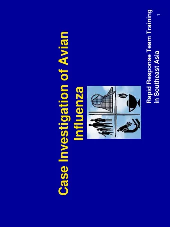 Case Investigation of Avian  in Southeast Asia  Influenza  Overview  Initiating an investigation