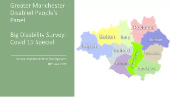Greater Manchester  Disabled Peoples  Panel.  Big Disability Survey:  Covid 19 Special  Survey