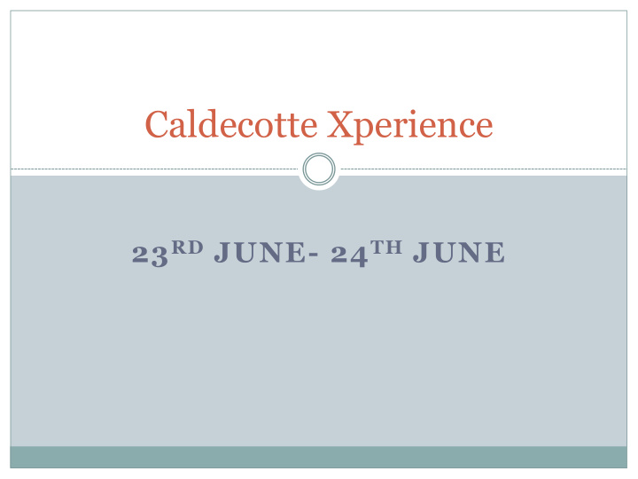 caldecotte xperience