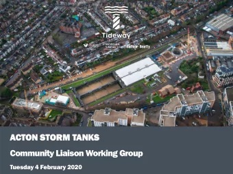 ACTO  TON STORM TANKS  Community Liaison Working Group  Tuesday 4 February 2020  Acton Storm Tanks