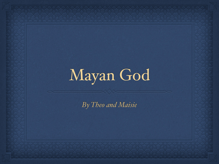 mayan god