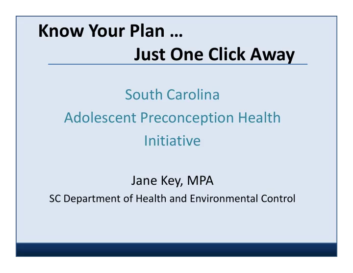 know your plan just one click away
