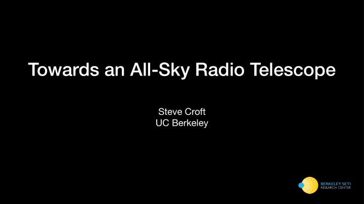 towards an all sky radio telescope