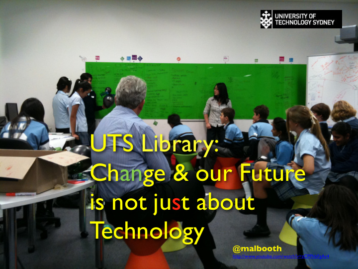 uts library change our future is not just about technology