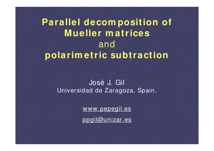 parallel decom position of mueller m atrices and polarim