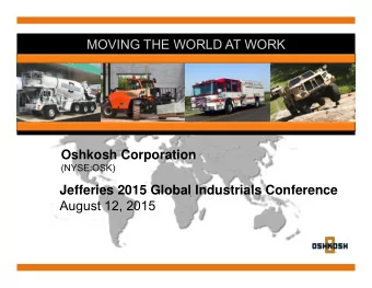 MOVING THE WORLD AT WORK  Oshkosh Corporation  (NYSE:OSK)  Jefferies 2015 Global Industrials