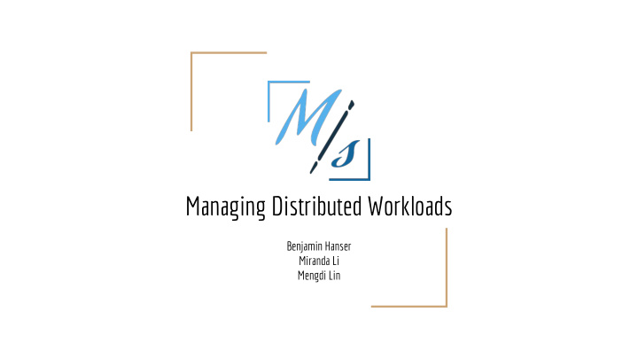 managing distributed workloads