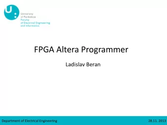 FPGA Altera Programmer  Ladislav Beran  Department of Electrical Engineering  28.11. 2013