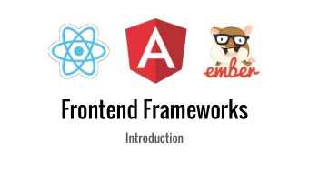 Frontend Frameworks  Introduction  Speakers  Lee Byron  Rob Wormald  Taras Mankovski  React Core