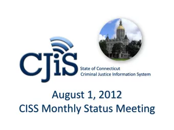 CISS Monthly Status Meeting  Agenda    Welcome    CISS Project Status   Workshop