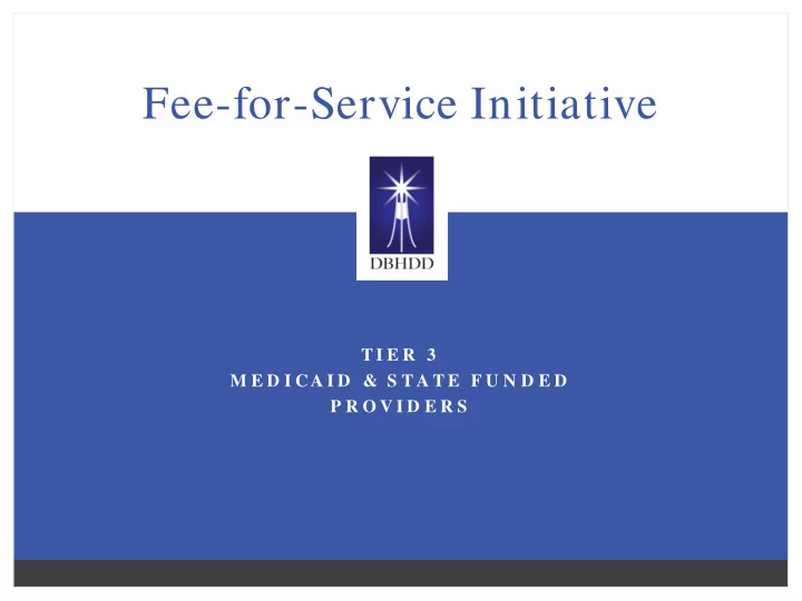 fee for service initiative