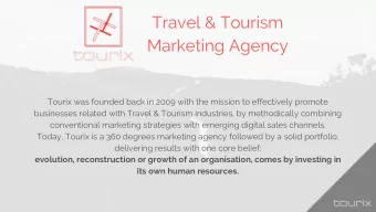 Travel &amp; Tourism  Marketing Agency  Tourix was founded back in 2009 with the mission to