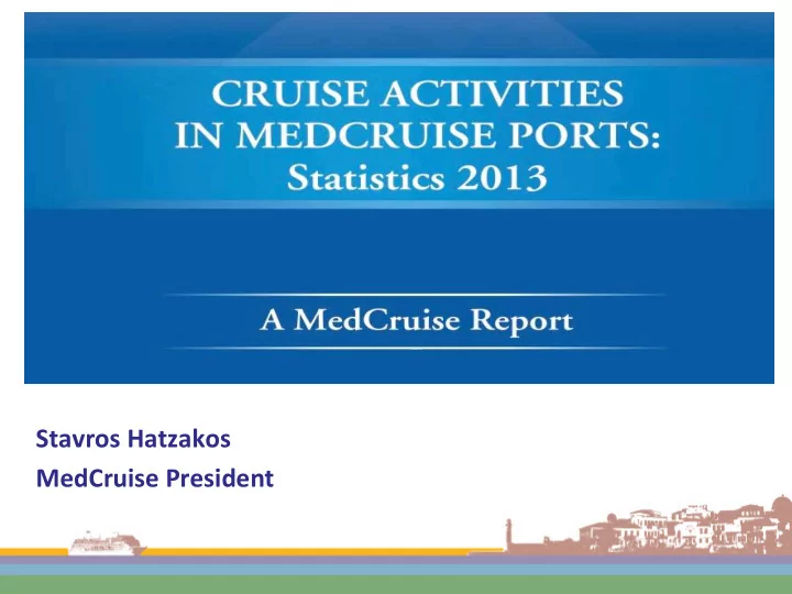 stavros hatzakos medcruise president