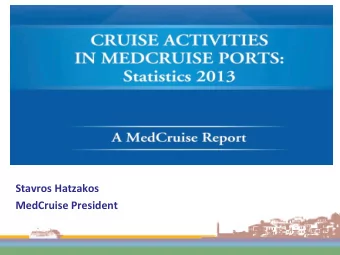 Stavros  Hatzakos      MedCruise  President   MedCruise  member  traffic