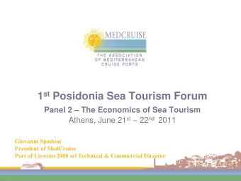 1 st Posidonia Sea Tourism Forum Panel 2  The Economics of Sea Tourism Athens, June 21 st  22