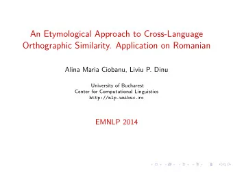 An Etymological Approach to Cross-Language  Orthographic Similarity. Application on Romanian  Alina