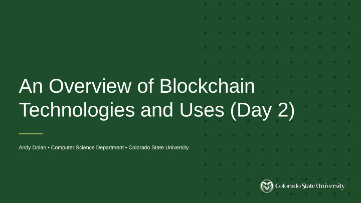 an overview of blockchain technologies and uses day 2