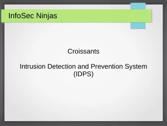 InfoSec Ninjas  Croissants  Intrusion Detection and Prevention System  (IDPS)  InfoSec Ninjas  Who